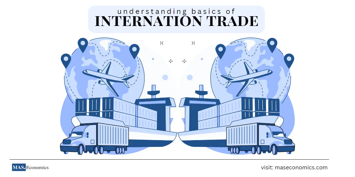 Understanding basics of international trade