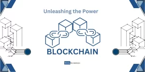 Unleashing the Power of Blockchain