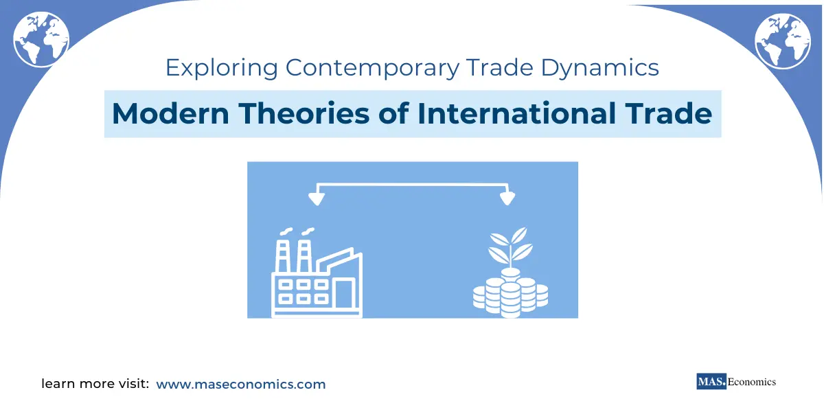 Modern Theories of International Trade