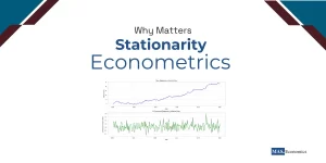 Why Stationarity Matters in Time Series Econometrics