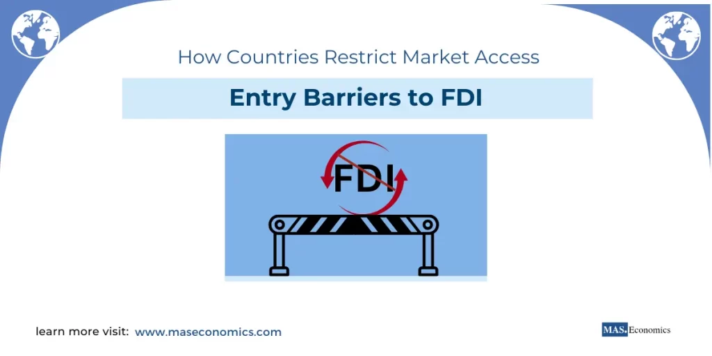 Entry Barriers to FDI How Countries Restrict Market Access