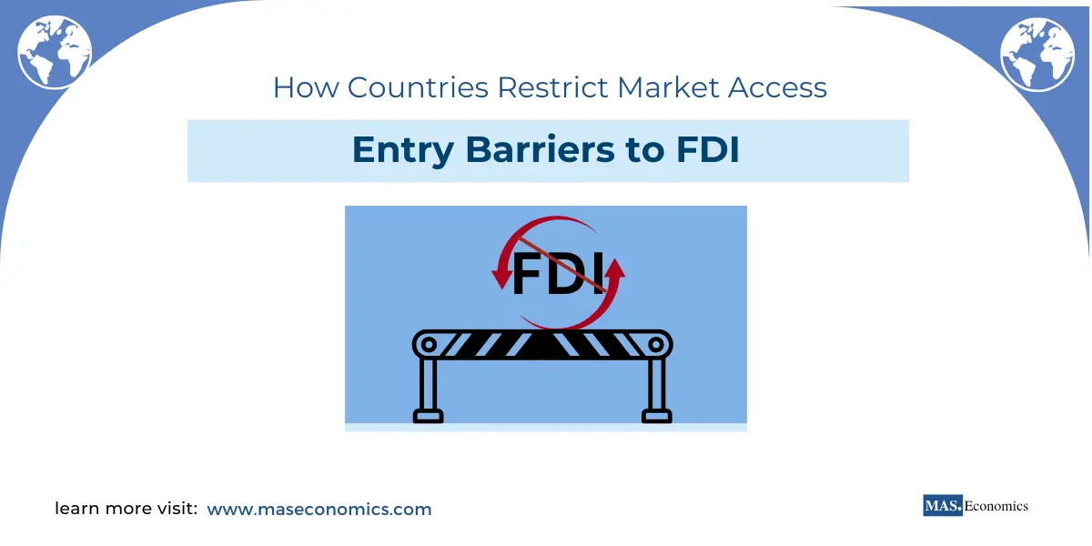 Entry Barriers to FDI How Countries Restrict Market Access