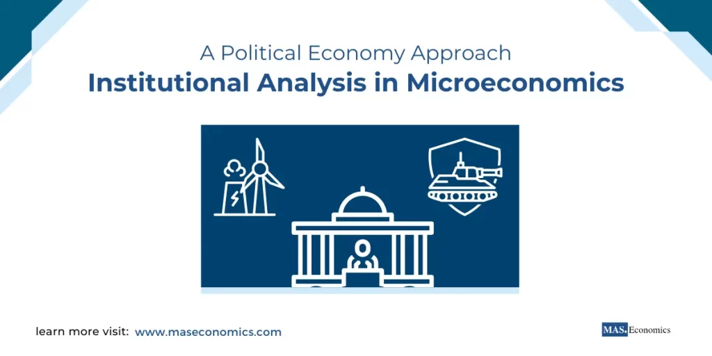 Institutional Analysis in Microeconomics A Political Economy Approach