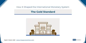 The Gold Standard How It Shaped the International Monetary System