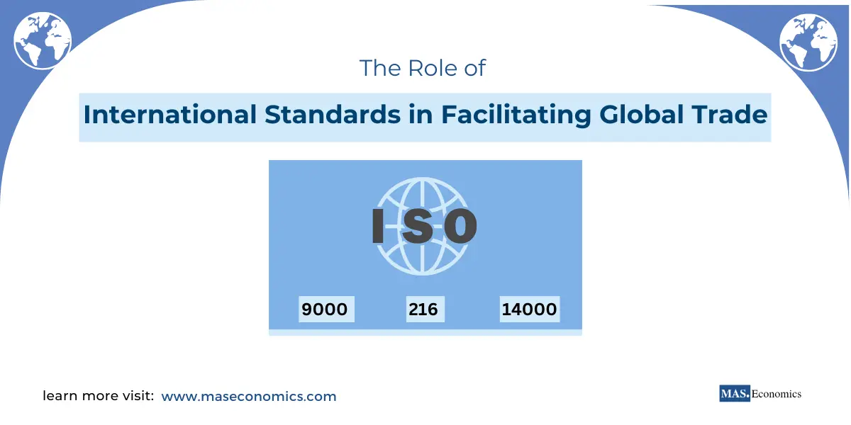 The Role of International Standards in Facilitating Global Trade