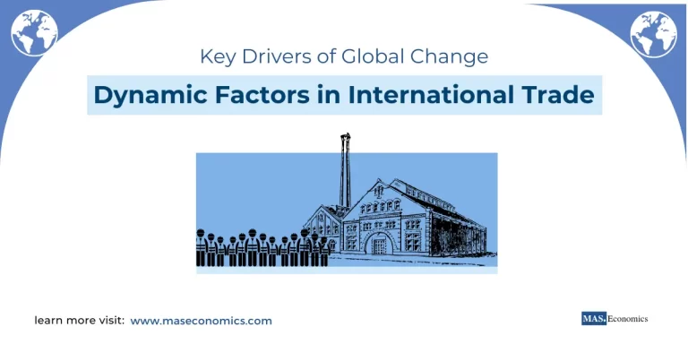 Understanding Dynamic Factors in International Trade Key Drivers of Global Change