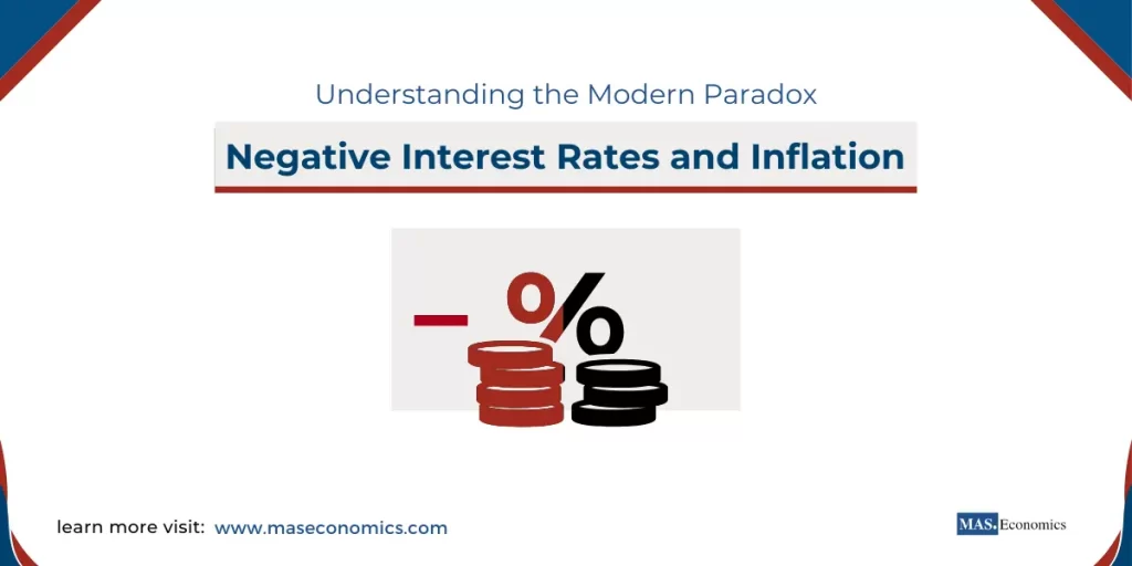 Understanding the Modern Paradox Negative Interest Rates and Inflation