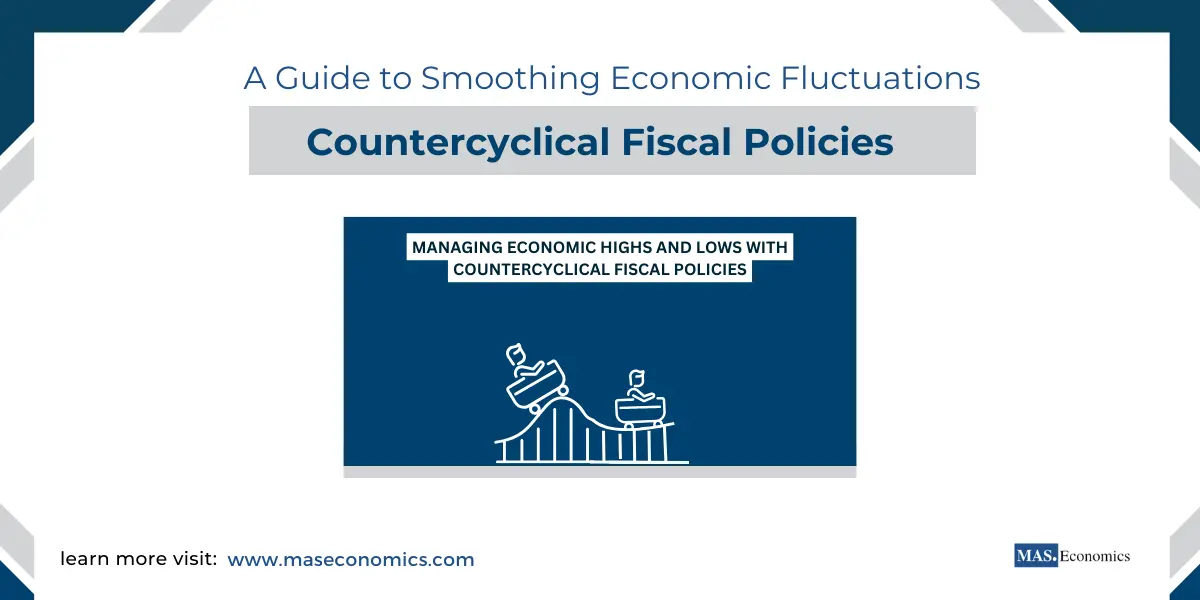 Countercyclical Fiscal Policies A Guide to Smoothing Economic Fluctuations